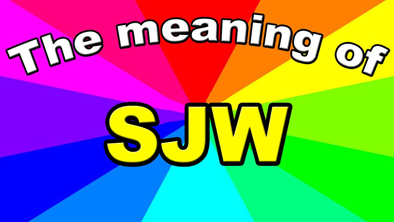 What is SJW? SJW meaning and definition explained