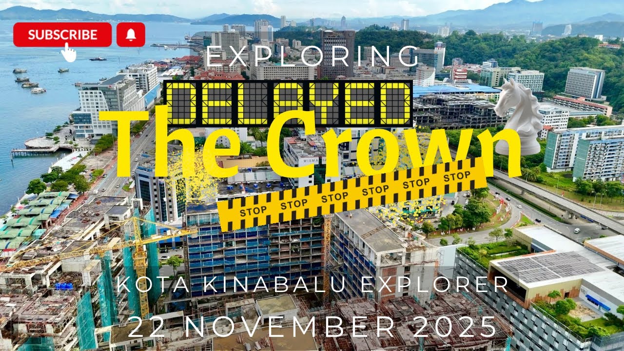 Who is Carrying The Crown? Revealing Inside The Crown KK | Stalled Megaproject, GDV RM 900 Million