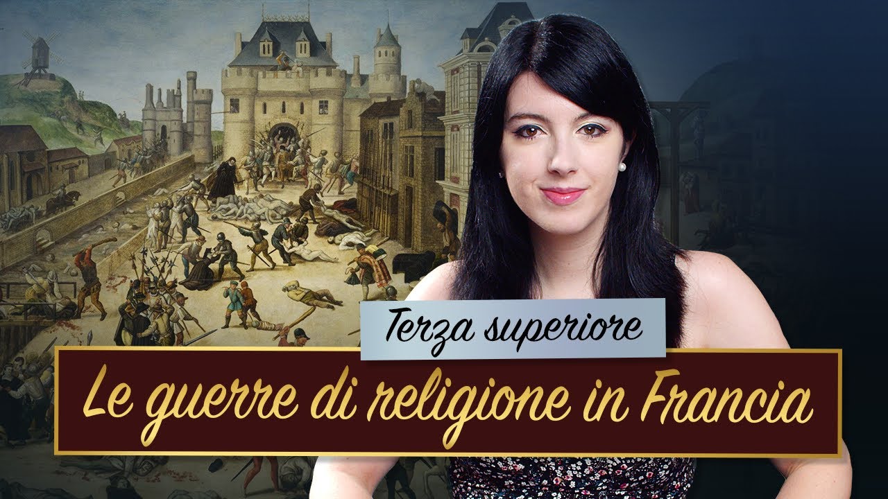 Le guerre di religione in Francia || Storia moderna