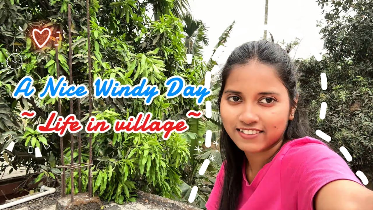 Village Life🌷 | Rainy And Windy Days 🌬️🌧️ | Your Girl Jazzy
