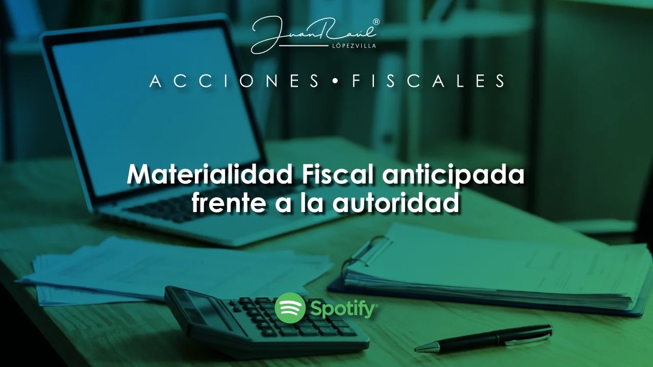 Materialidad Fiscal anticipada frente a la autoridad
