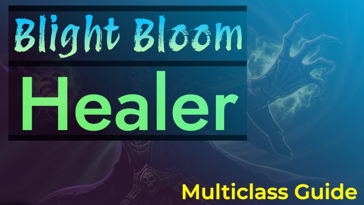 Руководство по мультиклассовому целителю в Blight Bloom | Некромант/Логово/Ночной клинок