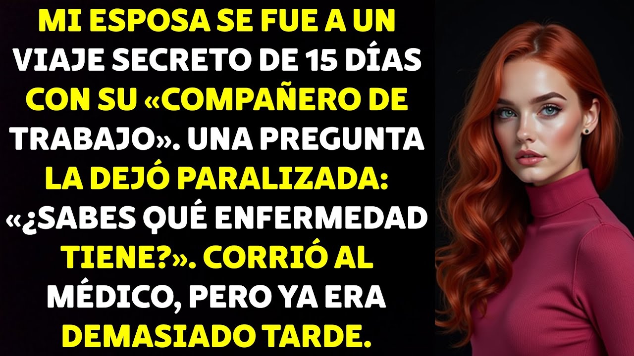 Mi Esposa Se Fue De Viaje Con Su «Compañero De Trabajo». Una Pregunta La Paralizó: