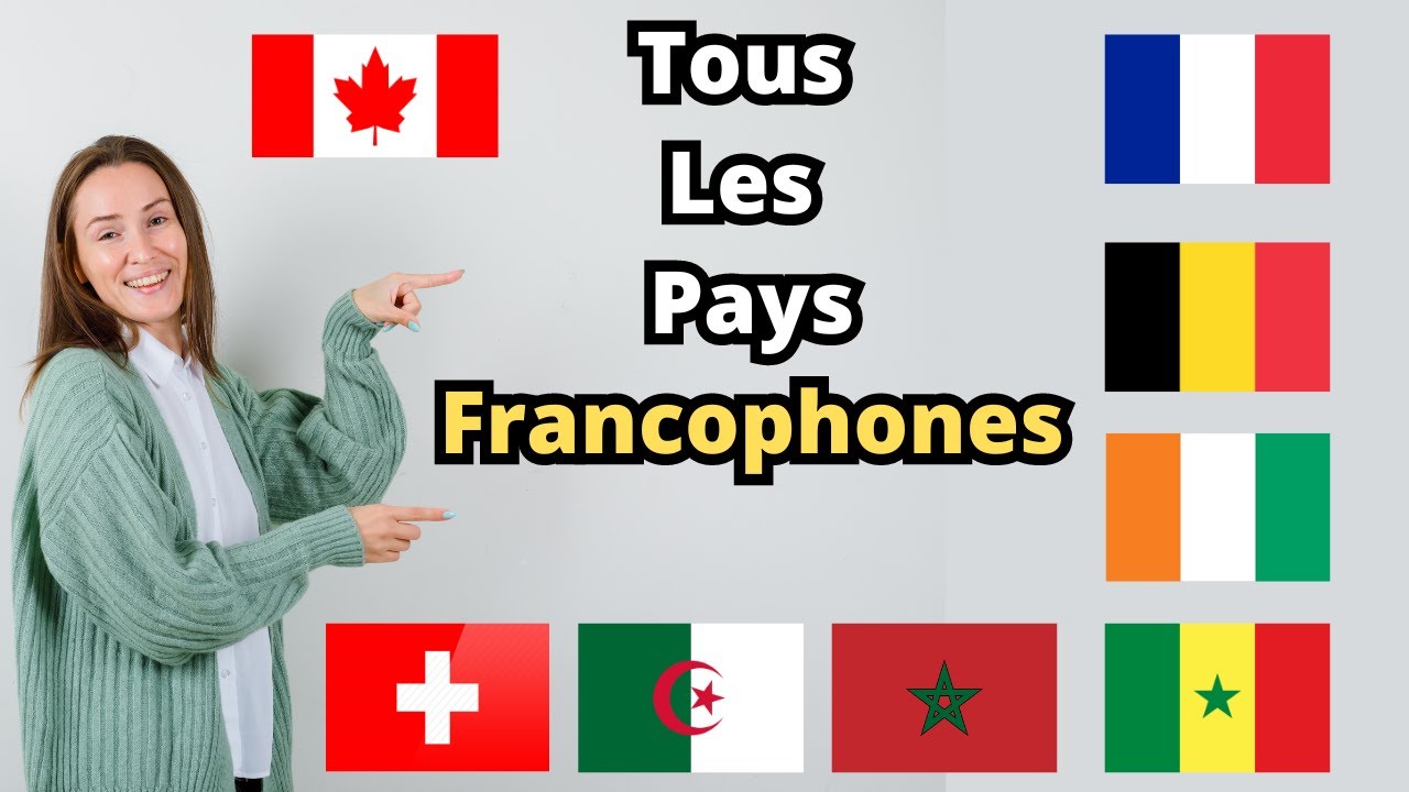 Tous Les Pays Francophones