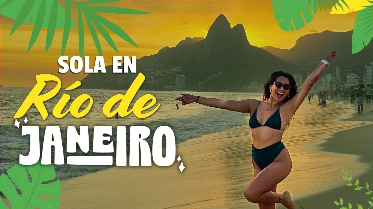 Viaj&eacute; SOLA a R&iacute;o de Janeiro e HICE TODO ESTO