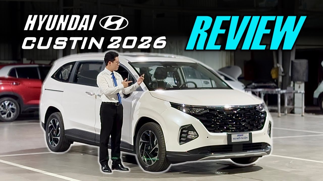 Review Xe Hyundai CUSTIN 1.5T CAO CẤP 2026 | Thêm 35 Triệu Thì CUSTIN CAO CẤP Hơn ĐẶC BIỆT Ở Điểm Gì