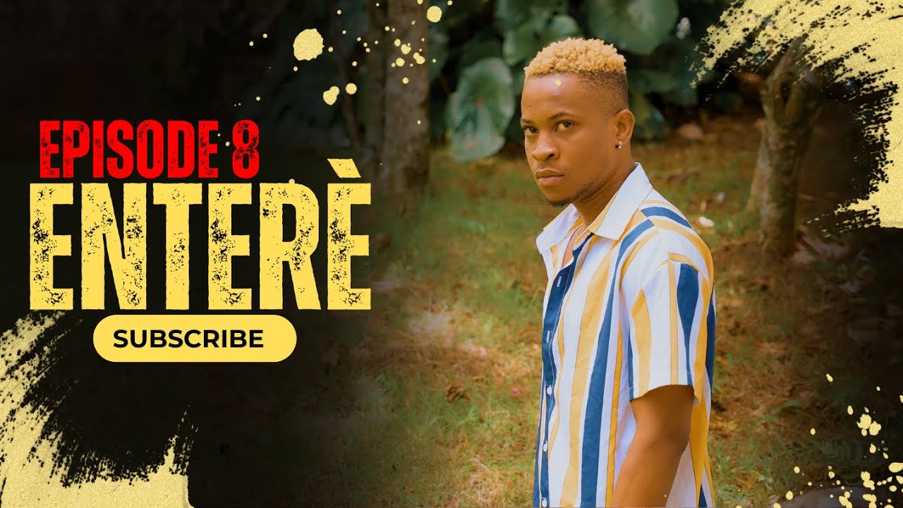 Enterè  - Episode 8