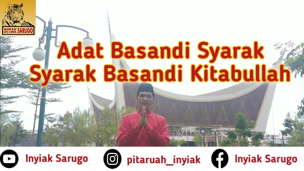 Adat Basandi Syarak,Syarak Basandi Kitabullah || By Inyiak Sarugo