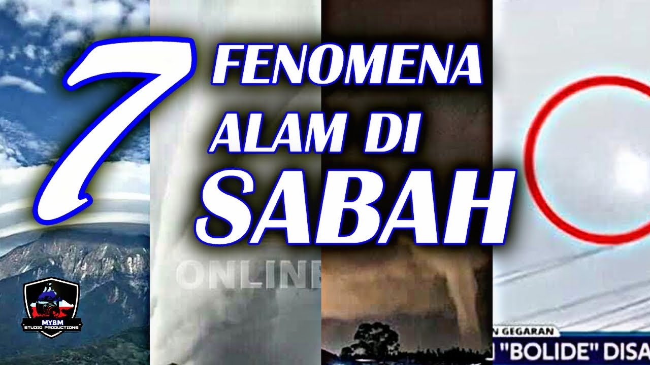7 FENOMENA ALAM BERLAKU DI SABAH