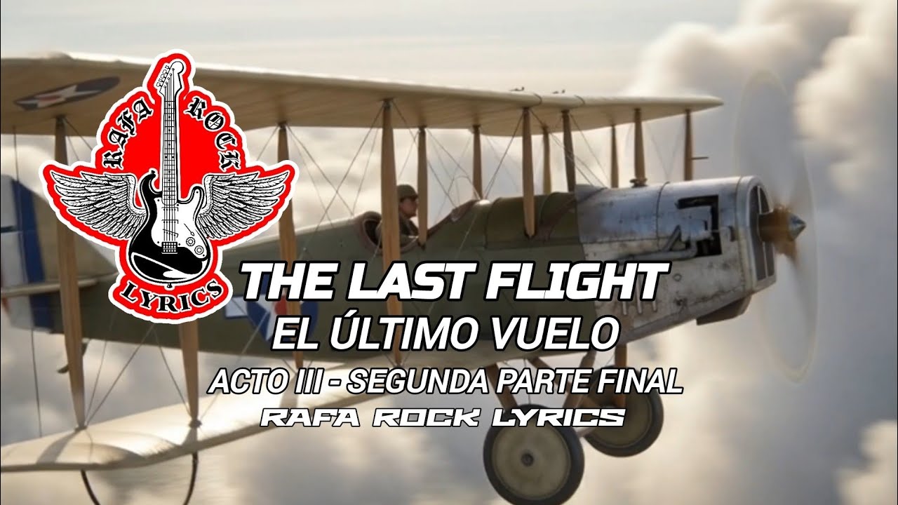 EL ÚLTIMO VUELO - The Last Flight - RAFA ROCK LYRICS 
