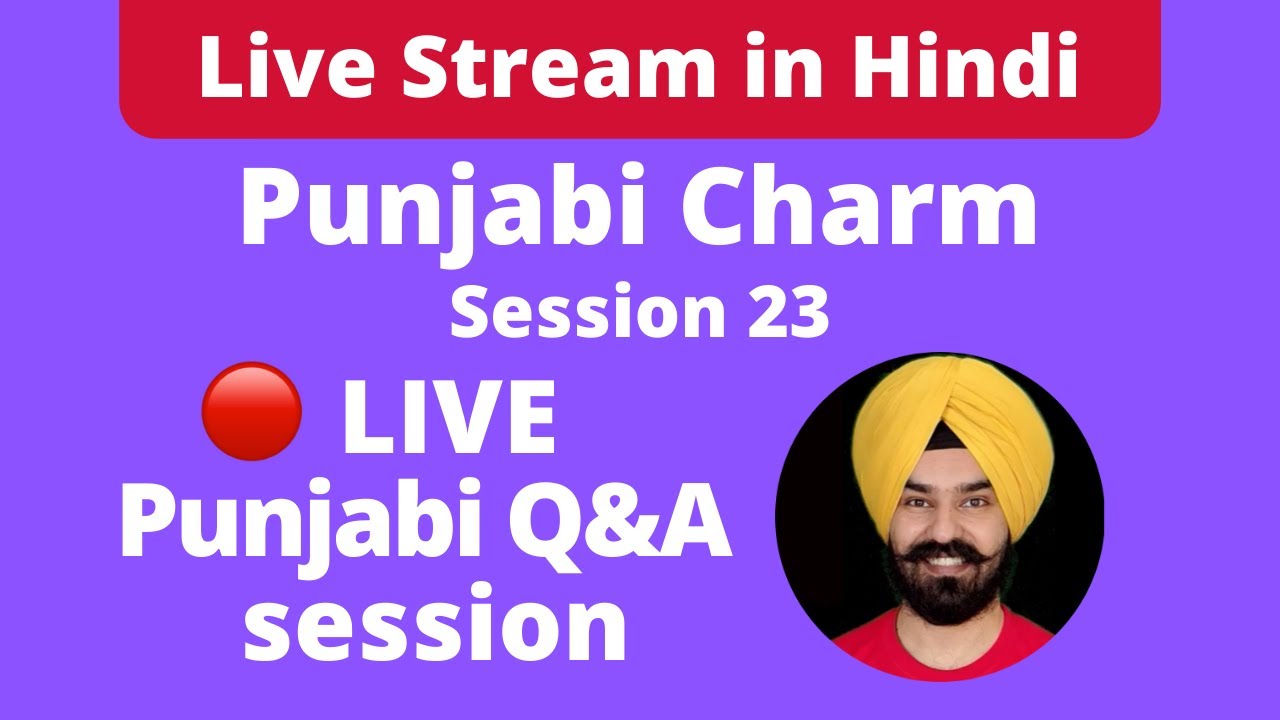 🔴 LIVE 🔴 Punjabi Speaking in Hindi - Session 23 - Live Q&A Session