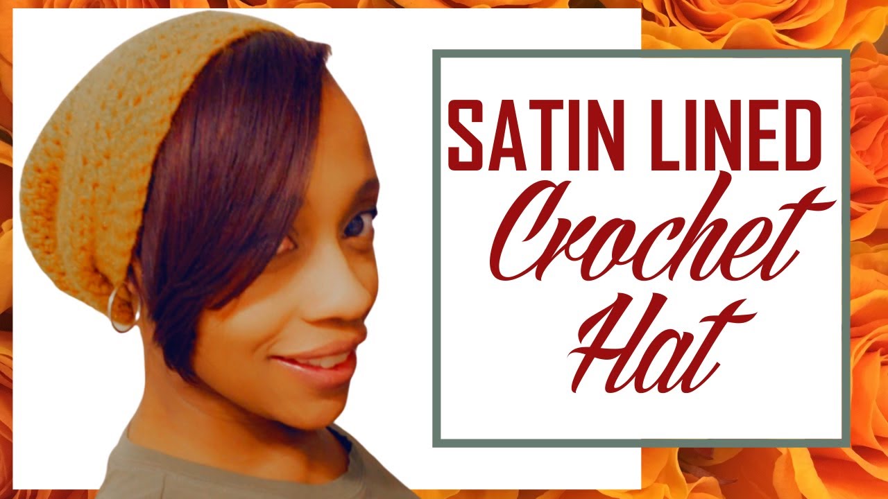 Satin Lined Slouchy Crochet Hat Pattern Tutorial