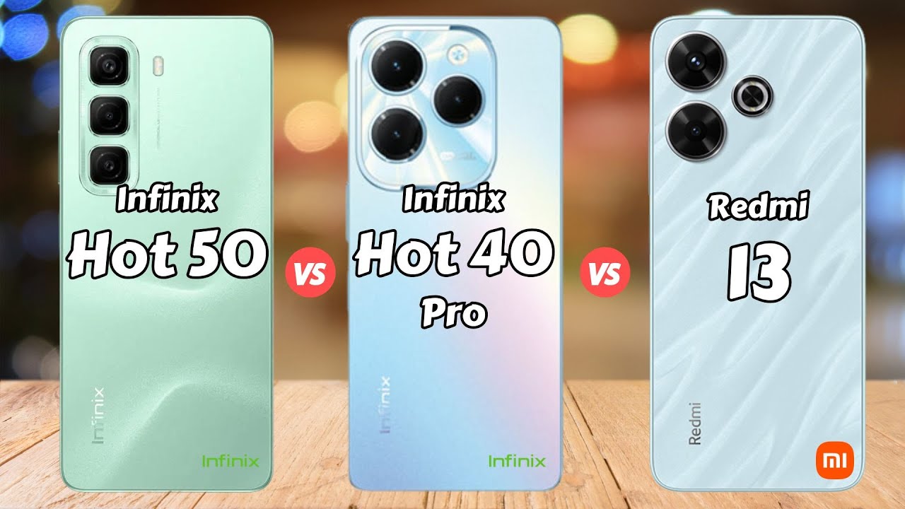 Infinix Hot 50 vs Infinix Hot 40 Pro vs Redmi 13