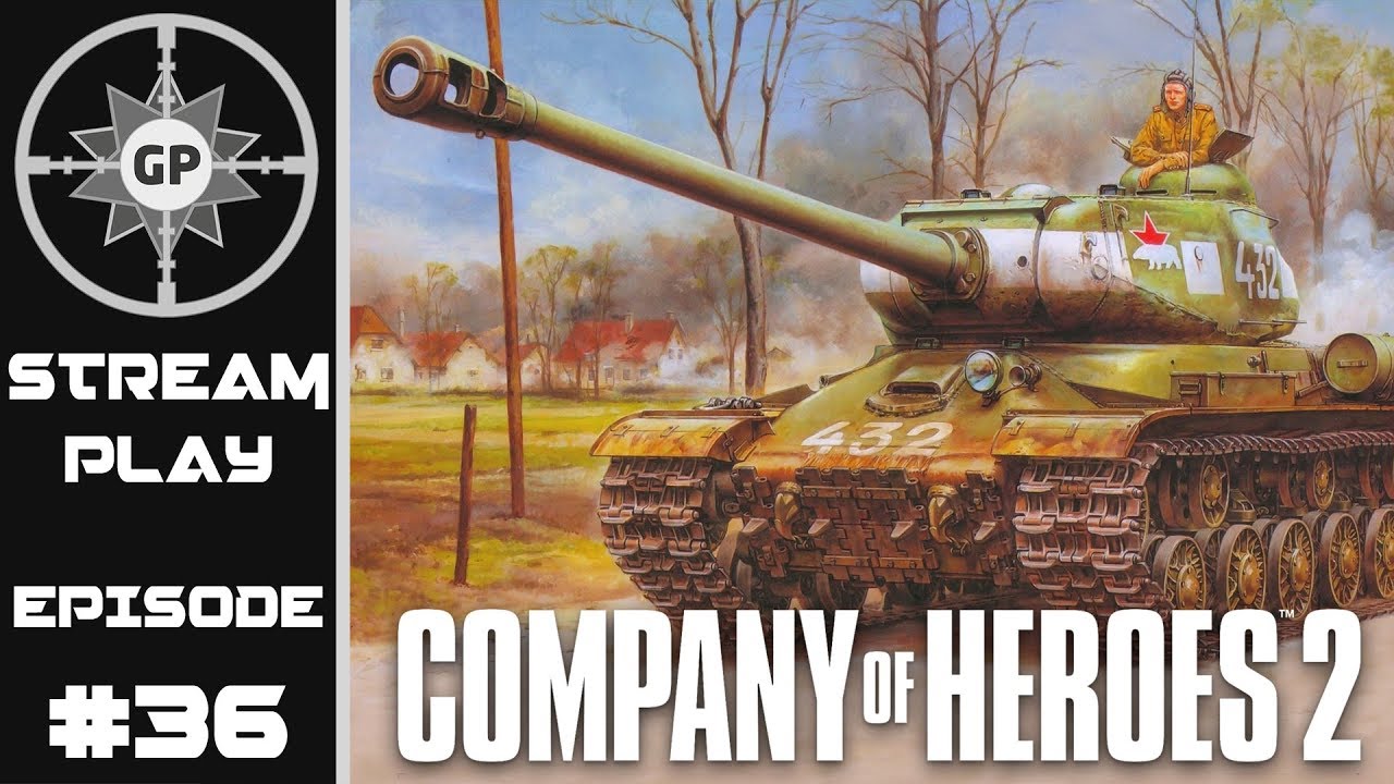 IS-2 Leads the Way! - Company of Heroes 2 - Greyshot Productions Live Stream
