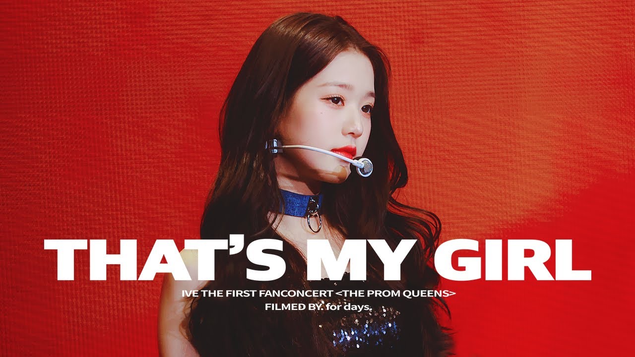 230211 IVE 1st Fancon The Prom Queens 아이브 장원영 IVE JANGWONYOUNG That's My Girl (4K)