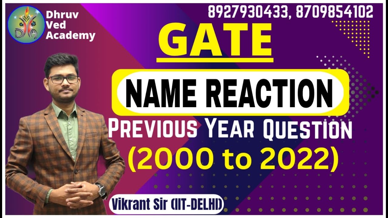 GATE PYQ SERIES | NAME REACTION ( 2000-2022) | BY VIKRANT SIR