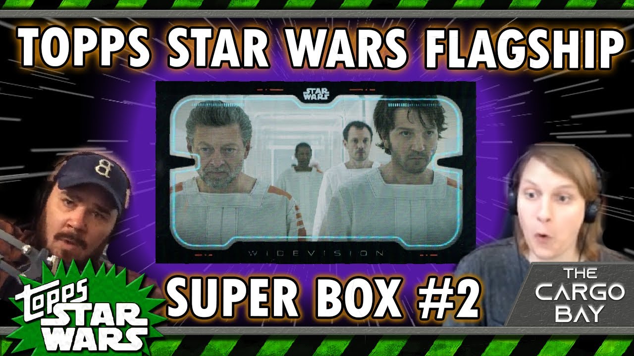 Opening Topps Star Wars Flagship 2023 SUPER BOX #2 | Trading Cards | The Cargo Bay