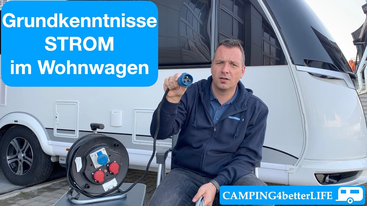 Camping Grundwissen Strom im Wohnwagen - u.a. welches Stromkabel darf ich verwenden