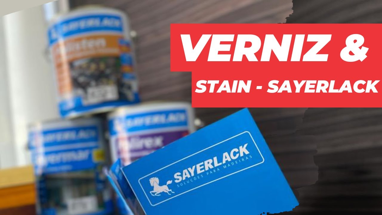 Verniz e Stain Sayerlack | Construcolor