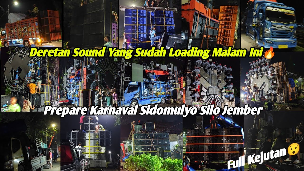KEJUTAN TENAN🔥SEBAGIAN SOUND SUDAH LOADING DI KARNAVAL SIDOMULYO SILO JEMBER, NC & DITA baru datang