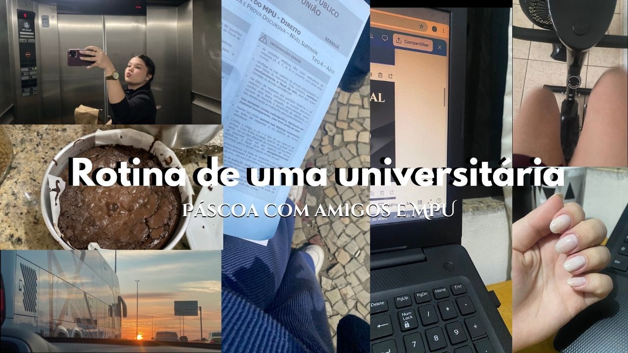 ROTINA DE UMA UNIVERSITÁRIA #57 | pascoa com os amigos + fiz a prova do MPU