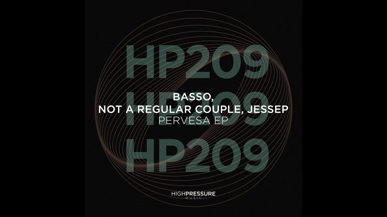 Basso (UK), Not A Regular couple, Jessep - Pervesa (Original Mix)