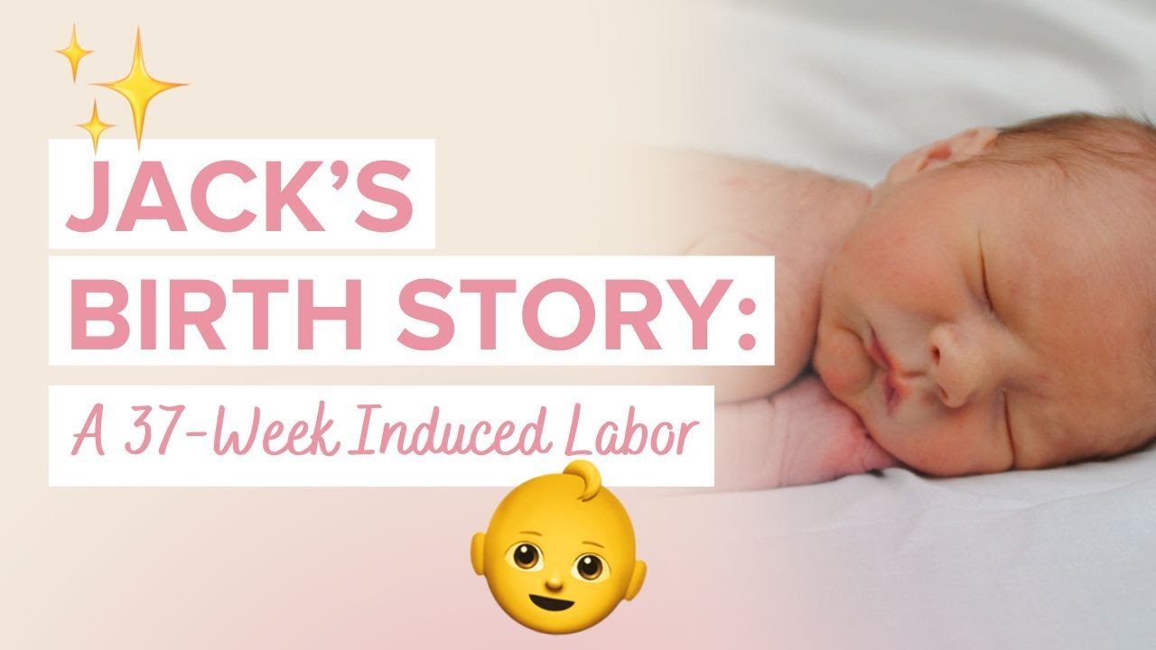 A Baby Story: Jack's Birth Story - A 37 Week Induced Labor Story - Undefining Motherhood