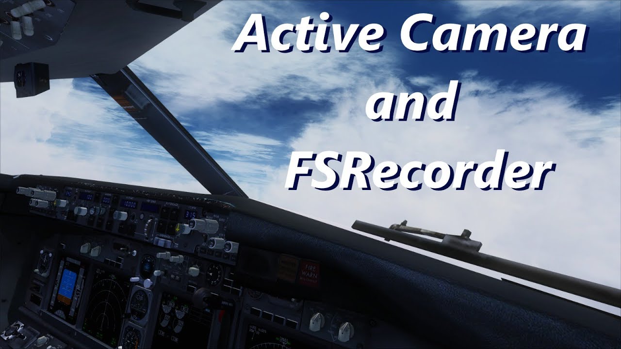 How to use Active camera and FSRecorder in FS2004!