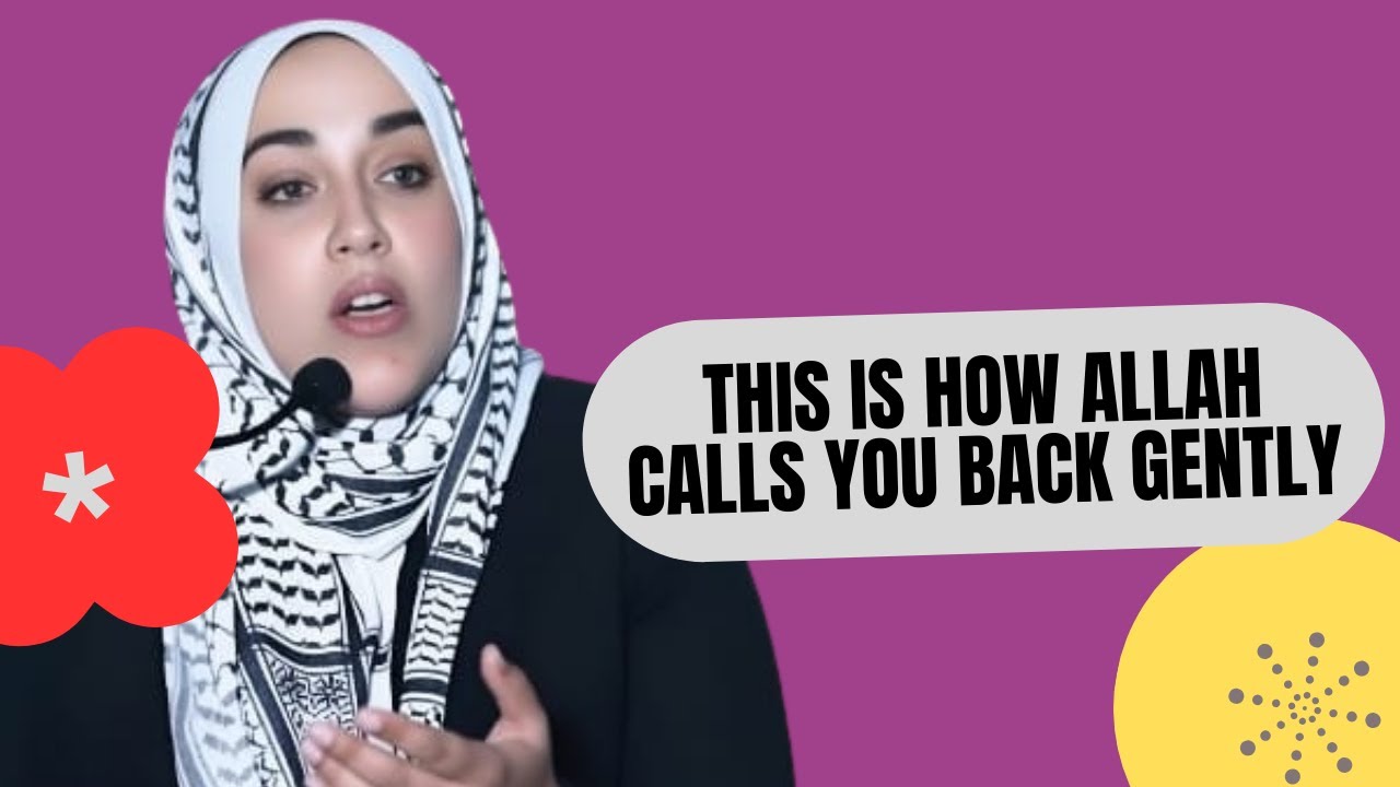 This Is How Allah Calls You Back Gently