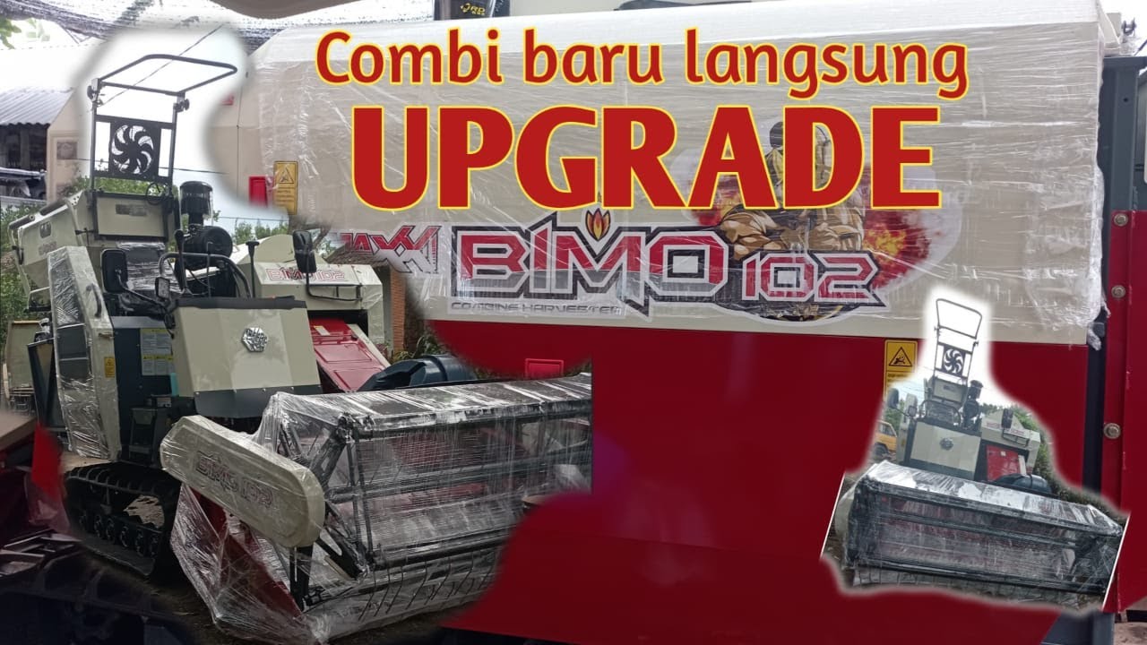 Upgrade combine harvester supaya hasil lebih maksimal..