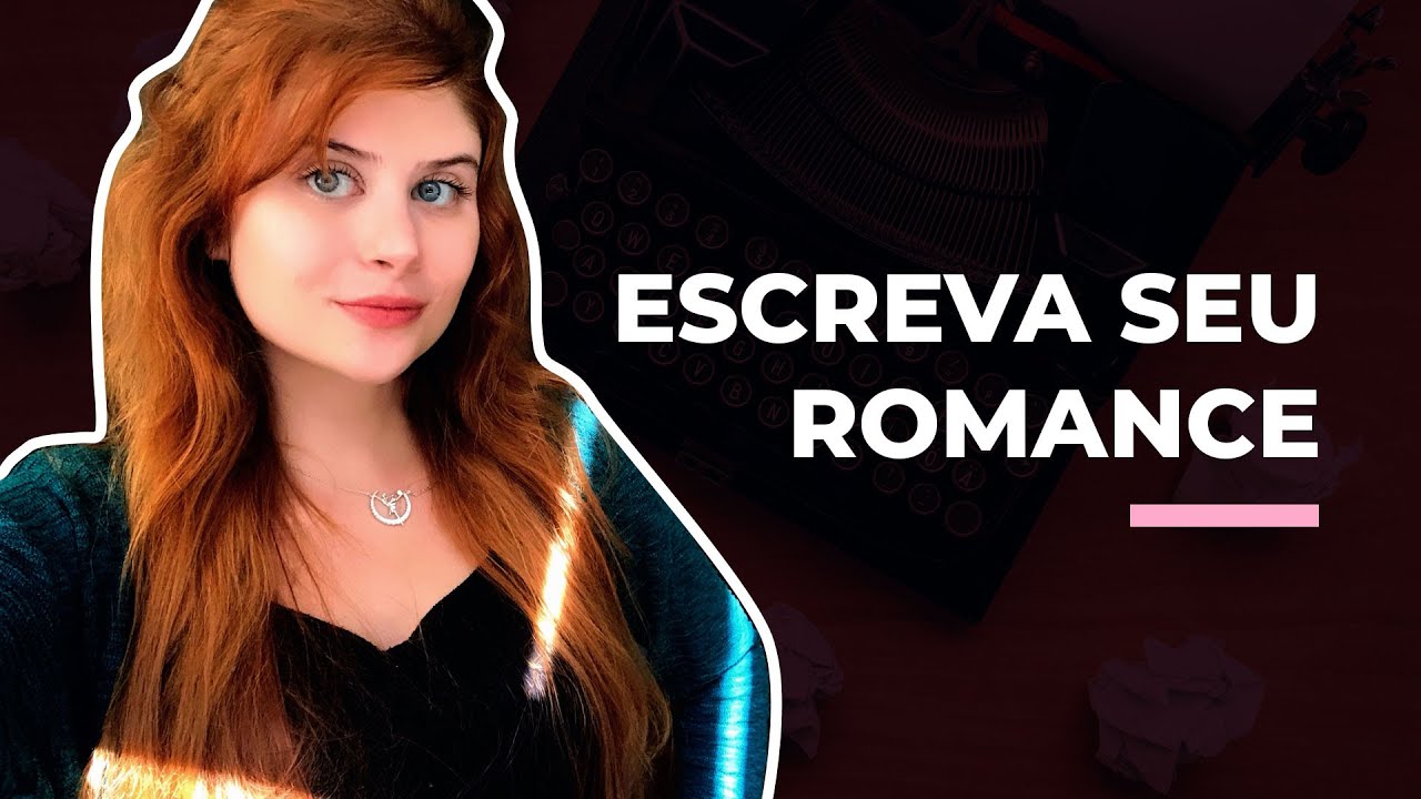 06 PASSOS PARA ESCREVER SEU ROMANCE