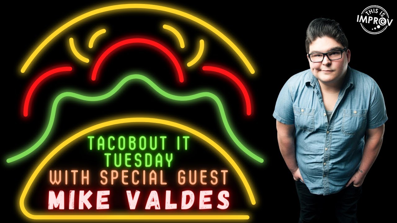 MIKE VALDES TALKS STAND UP COMEDY, IMPROVISATION & MUSIC | TACOBOUT IT TUESDAY | THIS IS IMPROV