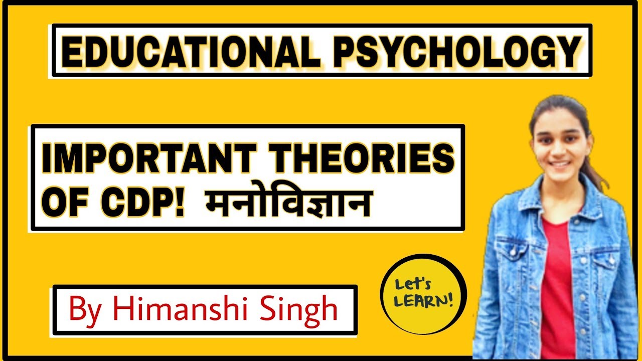 Important Theories of Educational Psychology for CTET/KVS/UP-TET/HTET - 2018 | All CDP Theories