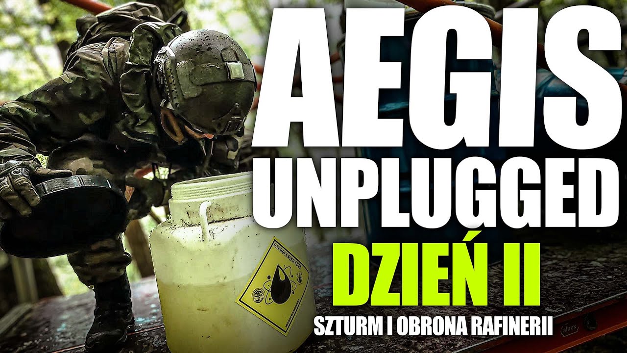 AEGIS UNPLUGGED 2022 | DZIEŃ II: Szturm i obrona rafinerii