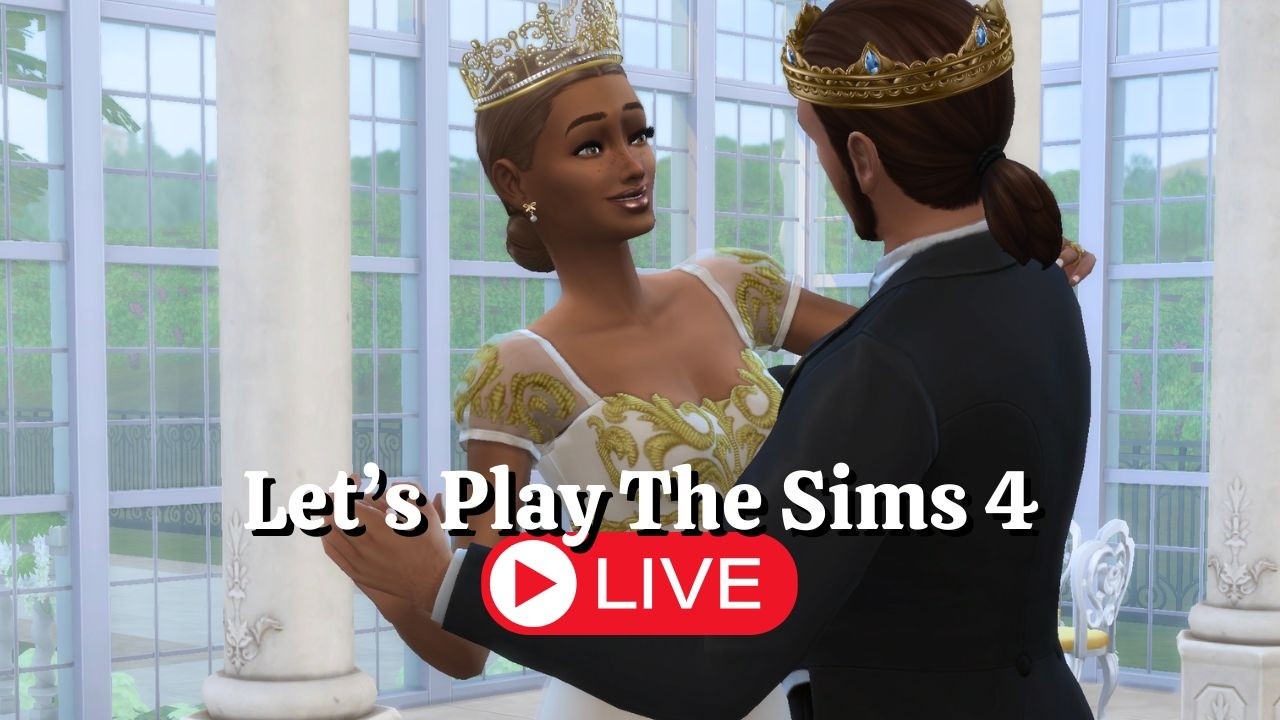 Let's Play The Sims 4 - Royalty & Legacy Episode 7