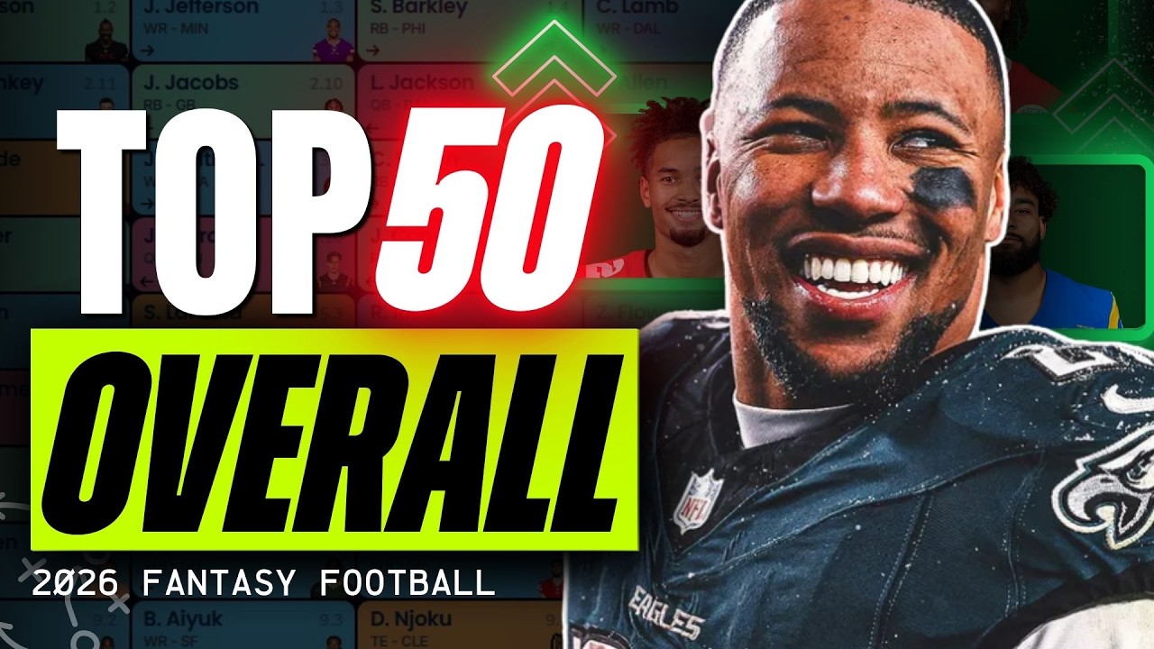 UPDATED Top 50 Fantasy Football Rankings for 2026