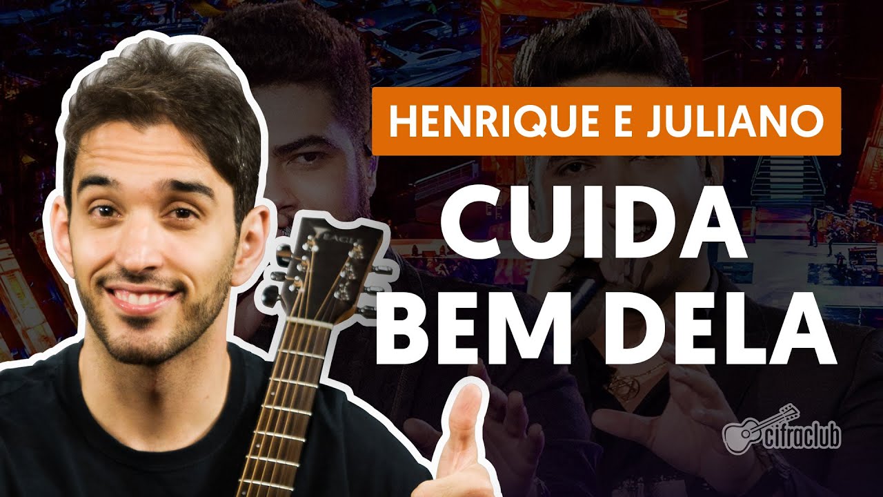 CUIDA BEM DELA - Henrique e Juliano (aula de violão) | Como tocar no violão