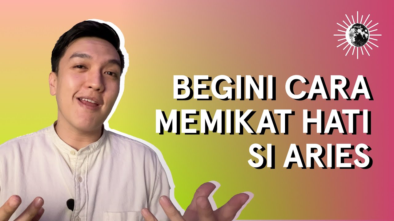 7 CARA MEMIKAT HATI PARA ARIES 🔮