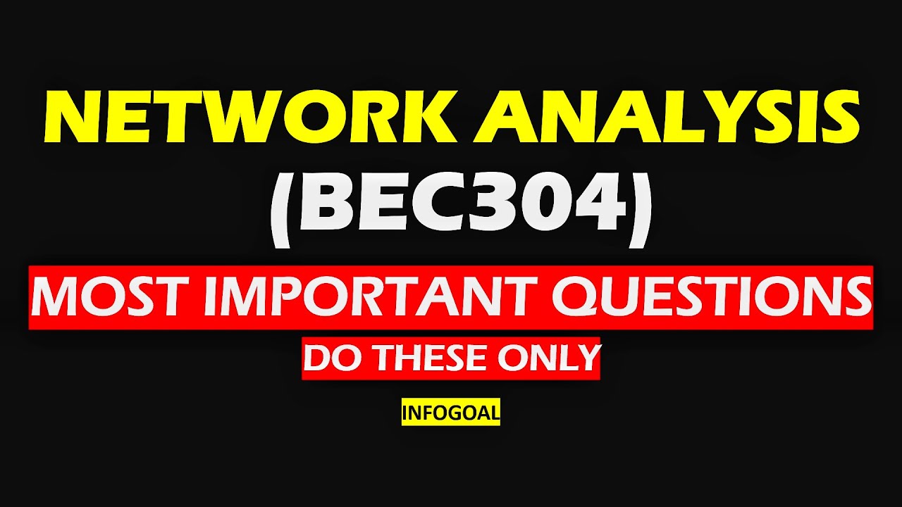 VTU Network Analysis Most Important Questions | BEC304 Passing Package | Infogoal