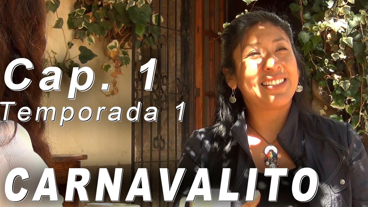 CARNAVALITO || POR LOS CAMINOS DE LA DANZA (Capítulo 1) - TEMP 1