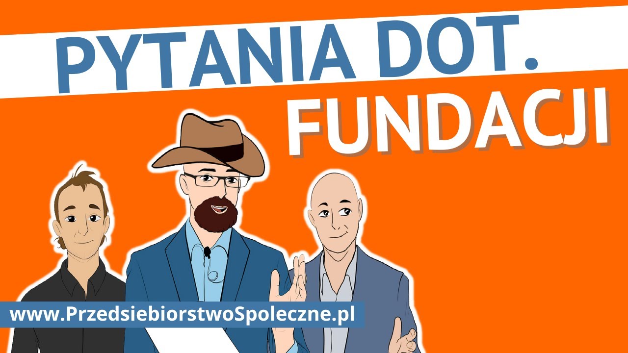 Fundacja. Odpowiadamy na pytania czytelników.