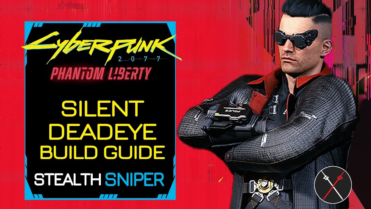 Cyberpunk 2077 Builds: Silent Deadeye (Stealth Assassin) Character Guide Weapons Perks