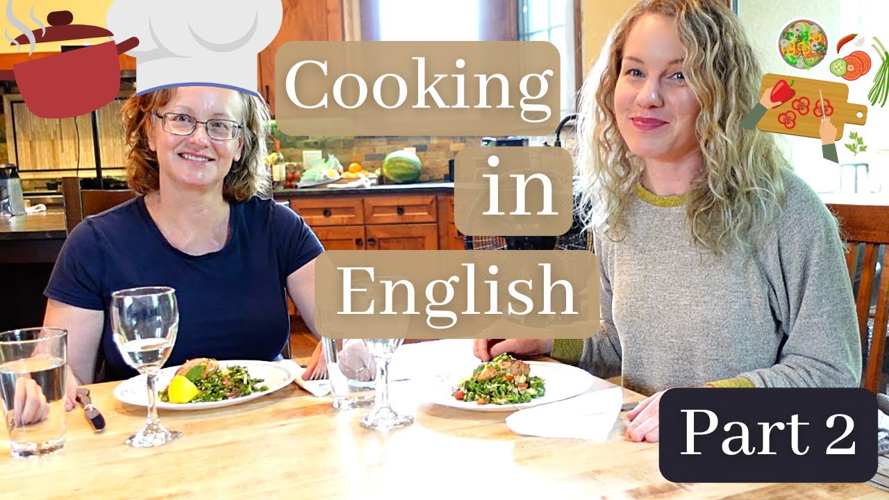 Cooking in English | Learn Food Prep Vocabulary | ESL lesson in the Kitchen | Part 2