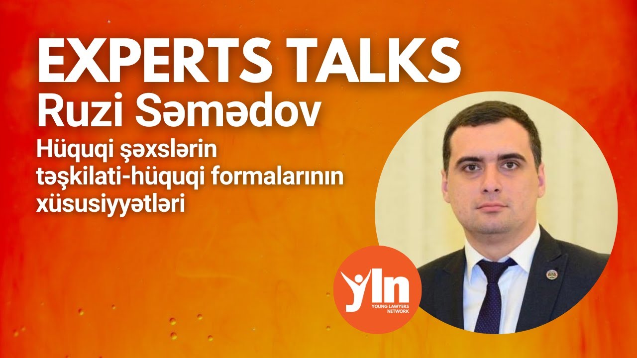 “Hüquqi şəxslərin təşkilati-hüquqi formalarının xüsusiyyətləri” - Ruzi Səmədov