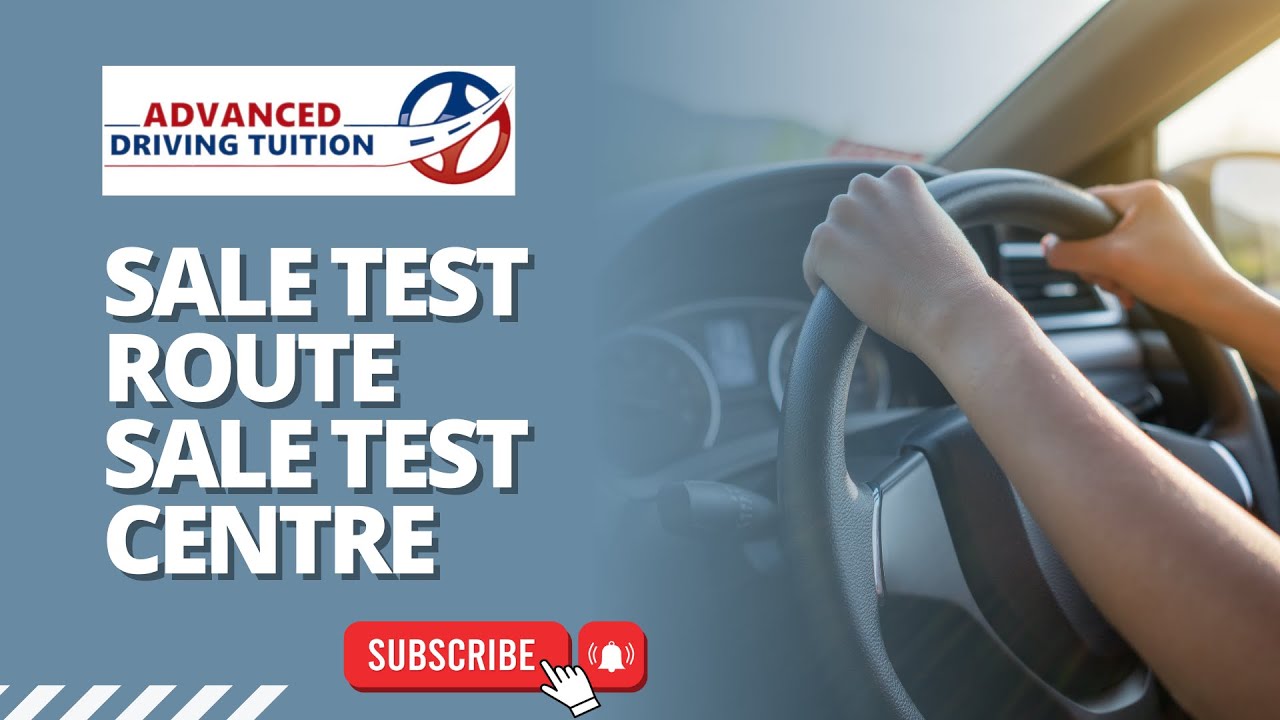 Sale Test Centre Route | Sale Test Centre | Test Route | Advanced Driving Tuition