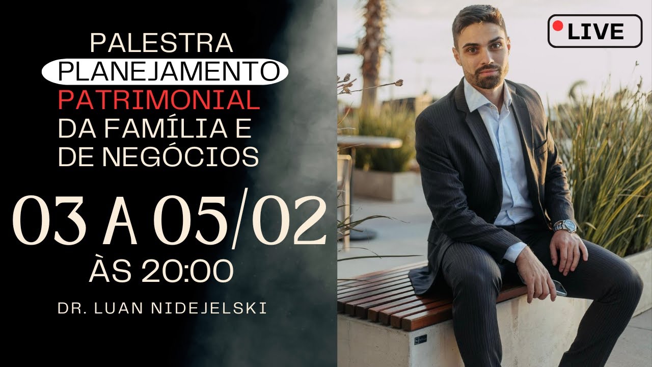 Palestra Planejamento Patrimonial da Famiia dia 03