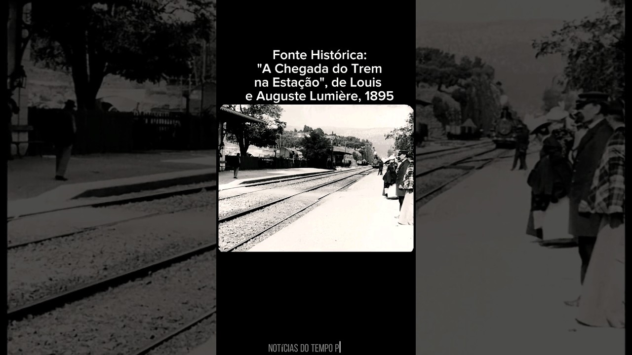 A Chegada do Trem na Estação, 1895, Irmãos Lumière 