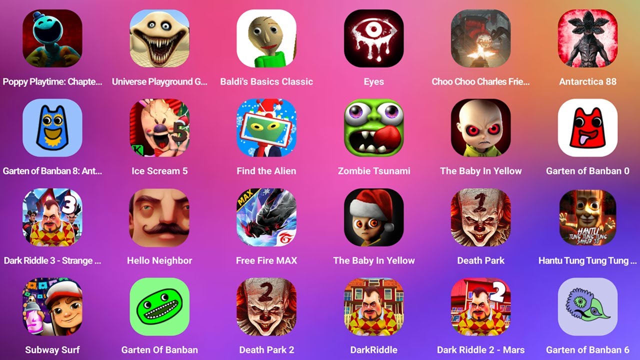 Roblox,The Baby in Yellow,Subway Surfers,Hello Neighbor,Dark Riddle,Poppy Playtime Chapter 4 Mobile,