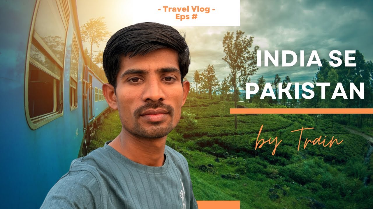 India se Pakistan #vlog 🇵🇰 
