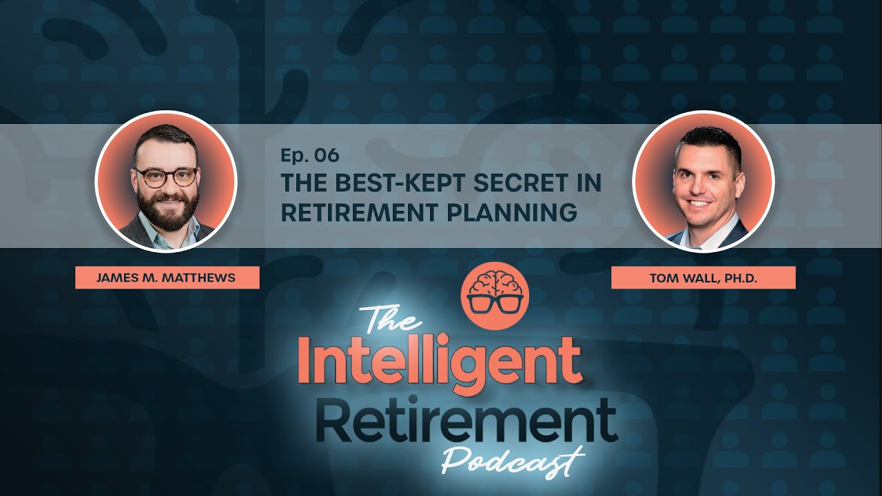 The Best-Kept Secret in Retirement Income Planning with Tom Wall, Ph.D.